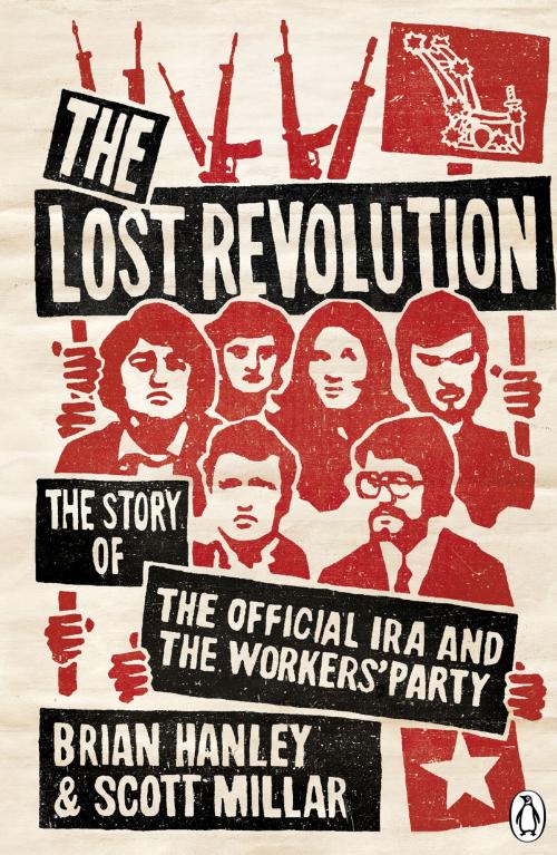 Cover of the book The Lost Revolution by Brian Hanley, Scott Millar, Penguin Books Ltd