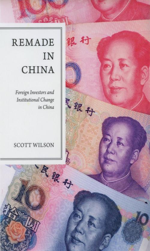 Cover of the book Remade in China by Scott Wilson, Oxford University Press