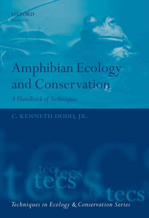 Cover of the book Amphibian Ecology and Conservation by , OUP Oxford