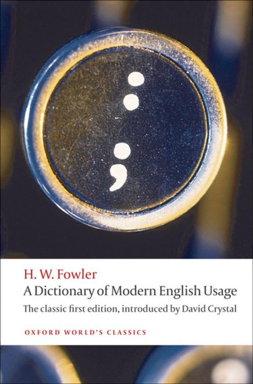 Cover of the book A Dictionary of Modern English Usage:The Classic First Edition by H. W. Fowler, OUP Oxford