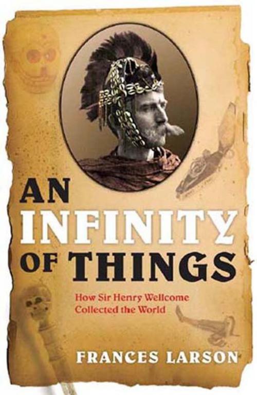 Cover of the book An Infinity of Things by Frances Larson, OUP Oxford