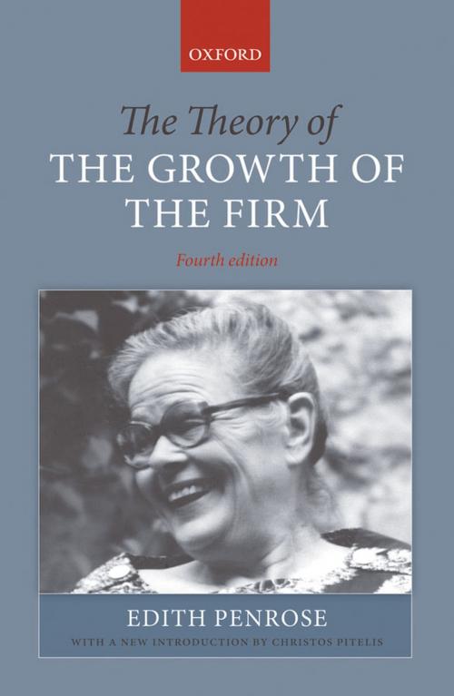 Cover of the book The Theory of the Growth of the Firm by Edith Penrose, Christos Pitelis, OUP Oxford