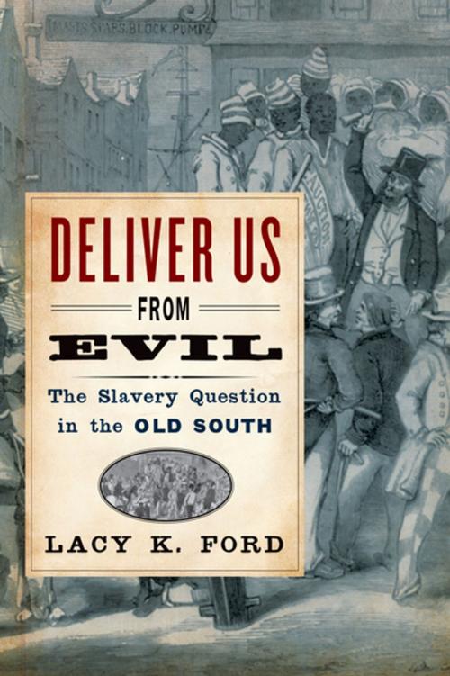 Cover of the book Deliver Us from Evil by Lacy K. Ford, Oxford University Press