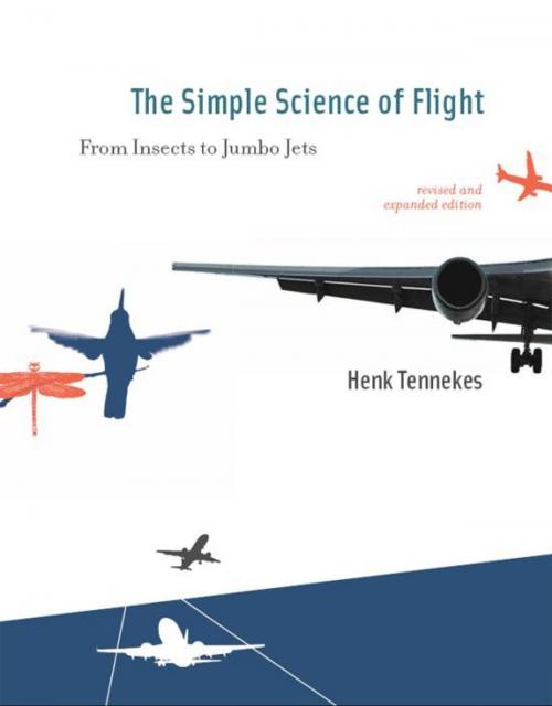 Cover of the book The The Simple Science of Flight by Henk Tennekes, The MIT Press