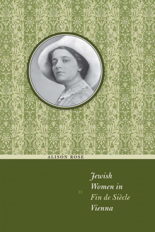 Cover of the book Jewish Women in Fin de Siècle Vienna by Alison Rose, University of Texas Press
