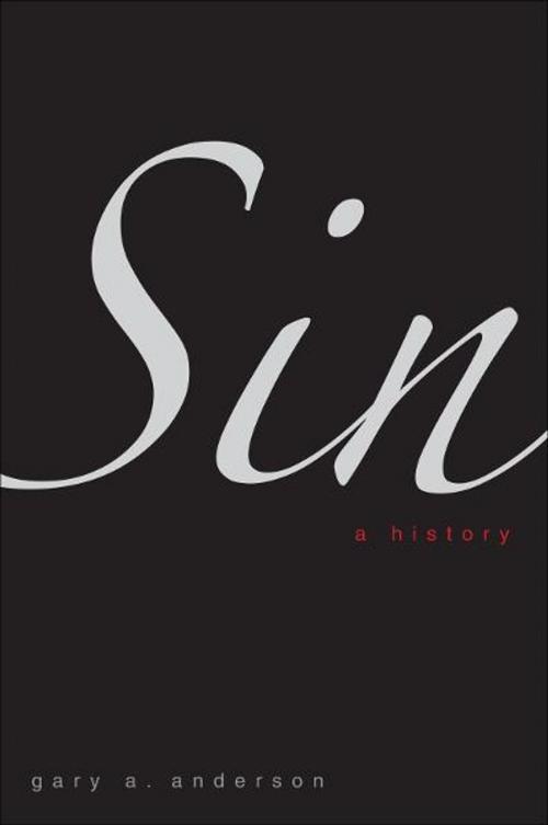 Cover of the book Sin: A History by Gary A. Anderson, Yale University Press