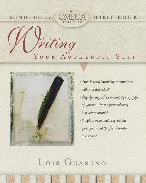 Cover of the book Writing Your Authentic Self by Lois Guarino, Random House Publishing Group