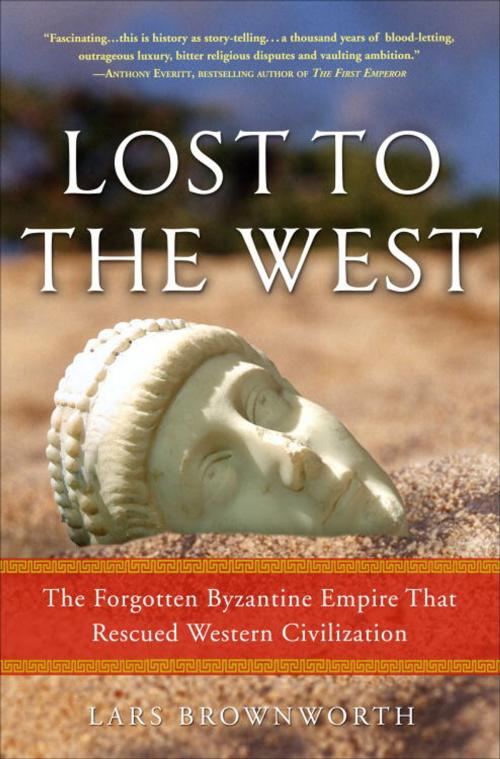 Cover of the book Lost to the West by Lars Brownworth, Crown/Archetype
