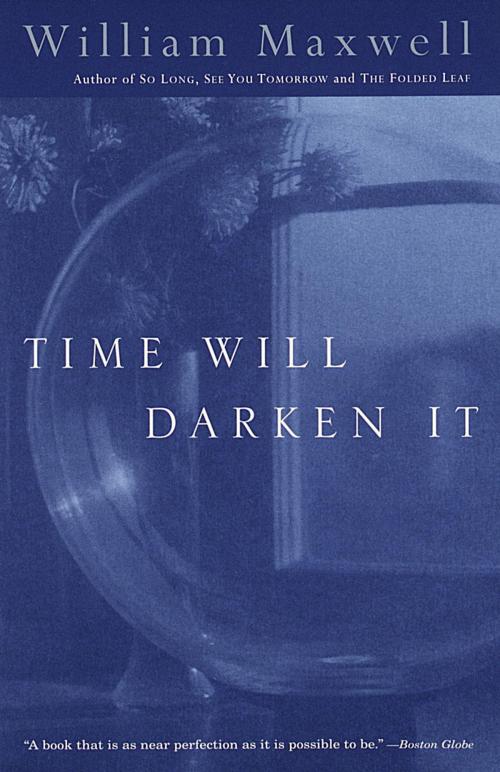 Cover of the book Time Will Darken It by William Maxwell, Knopf Doubleday Publishing Group