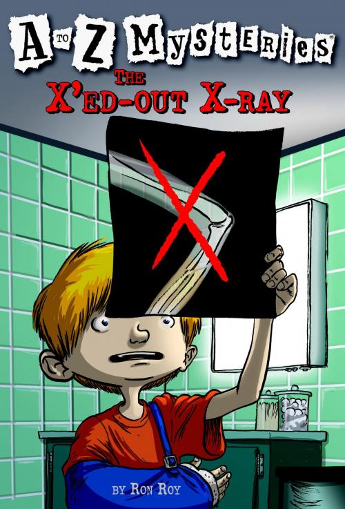 Cover of the book A to Z Mysteries: The X'ed-Out X-Ray by Ron Roy, Random House Children's Books