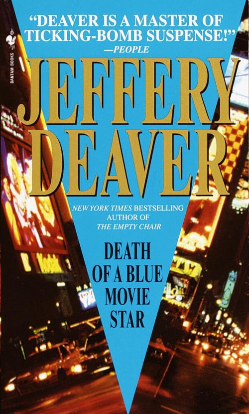 Cover of the book Death of a Blue Movie Star by Jeffery Deaver, Random House Publishing Group