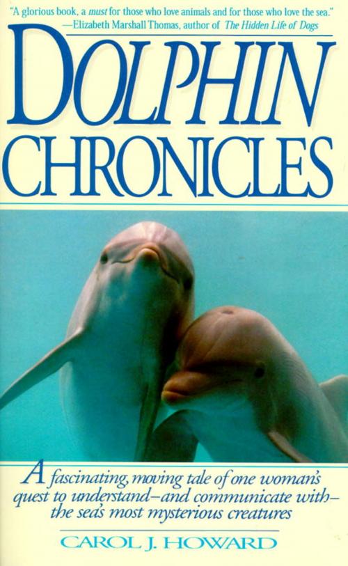 Cover of the book Dolphin Chronicles by Carol J. Howard, Random House Publishing Group