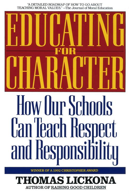 Cover of the book Educating for Character by Thomas Lickona, Random House Publishing Group