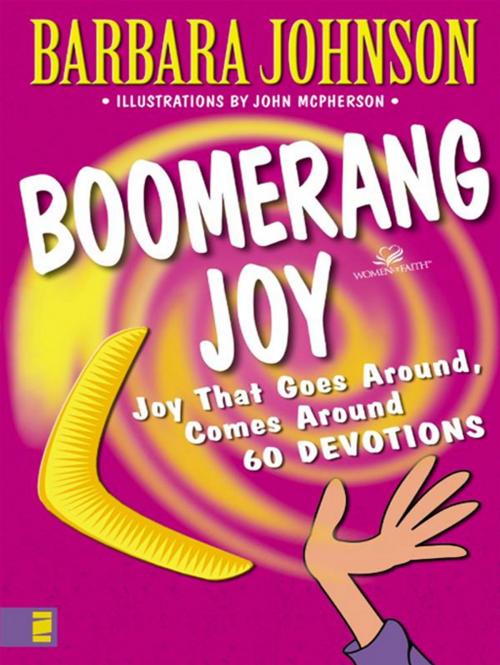 Cover of the book Boomerang Joy: Joy That Goes Around, Comes Around by Barbara Johnson, Release Date: September 1, 2009