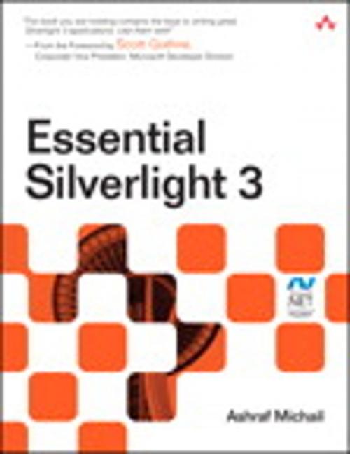 Cover of the book Essential Silverlight 3 by Ashraf Michail, Pearson Education