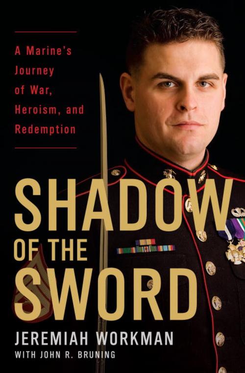 Cover of the book Shadow of the Sword by Jeremiah Workman, John Bruning, Random House Publishing Group