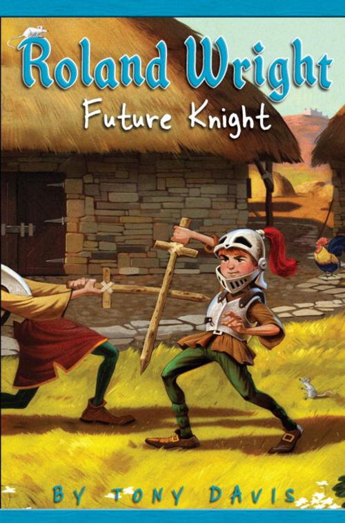 Cover of the book Roland Wright: Future Knight by Tony Davis, Random House Children's Books