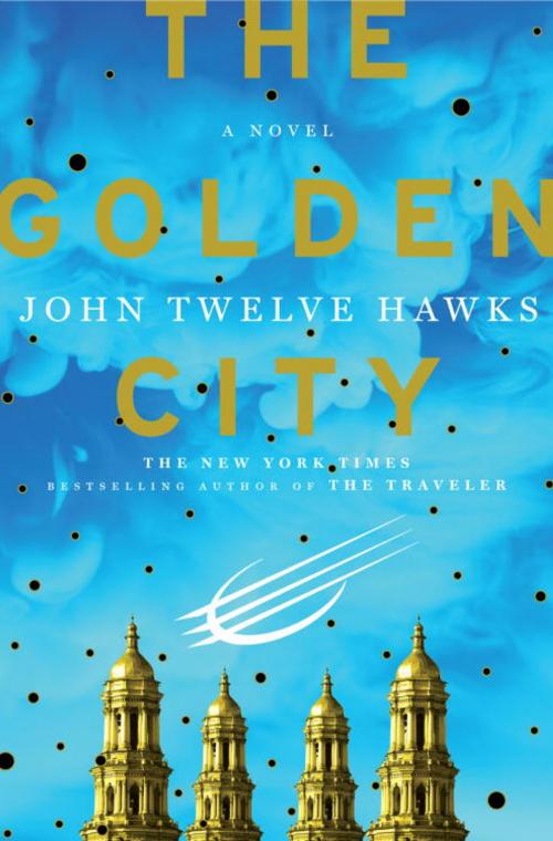 Cover of the book The Golden City by John Twelve Hawks, Knopf Doubleday Publishing Group