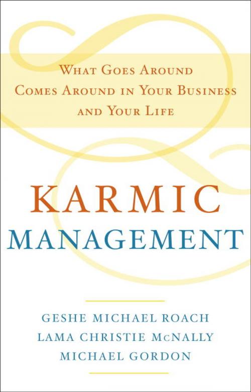 Cover of the book Karmic Management by Geshe Michael Roach, Lama Christie McNally, Michael Gordon, Potter/Ten Speed/Harmony/Rodale