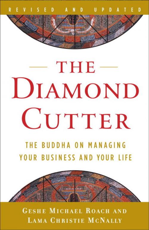 Cover of the book The Diamond Cutter by Geshe Michael Roach, Lama Christie McNally, Potter/Ten Speed/Harmony/Rodale
