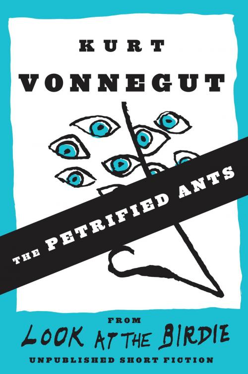 Cover of the book The Petrified Ants (Stories) by Kurt Vonnegut, Random House Publishing Group