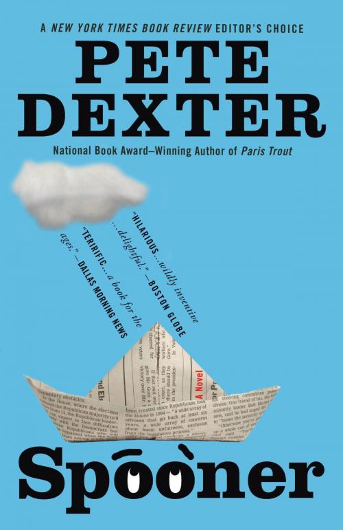 Cover of the book Spooner by Pete Dexter, Grand Central Publishing