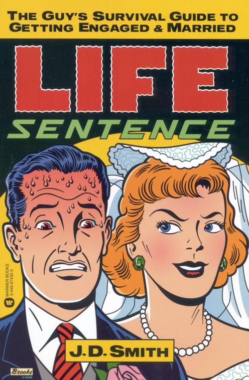 Cover of the book Life Sentence by J. D. Smith, Grand Central Publishing