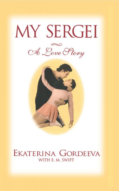 Cover of the book My Sergei by Ekaterina Gordeeva, E. M. Swift, Grand Central Publishing