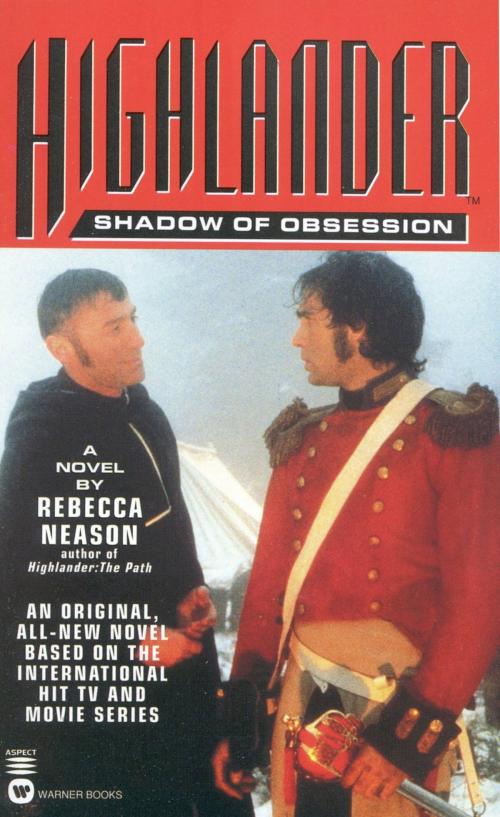 Cover of the book Highlander(TM): Shadow of Obsession by Rebecca Neason, Grand Central Publishing