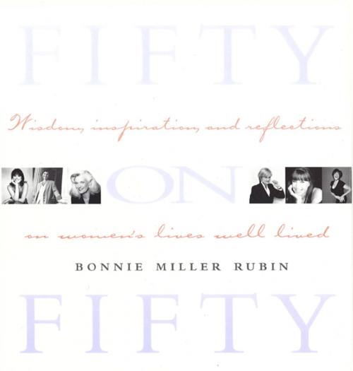 Cover of the book Fifty on Fifty by Bonnie Miller Rubin, Grand Central Publishing