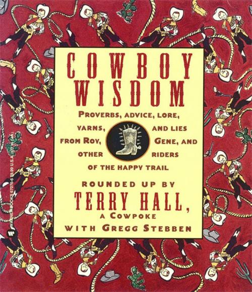 Cover of the book Cowboy Wisdom by Denis Boyles, Grand Central Publishing