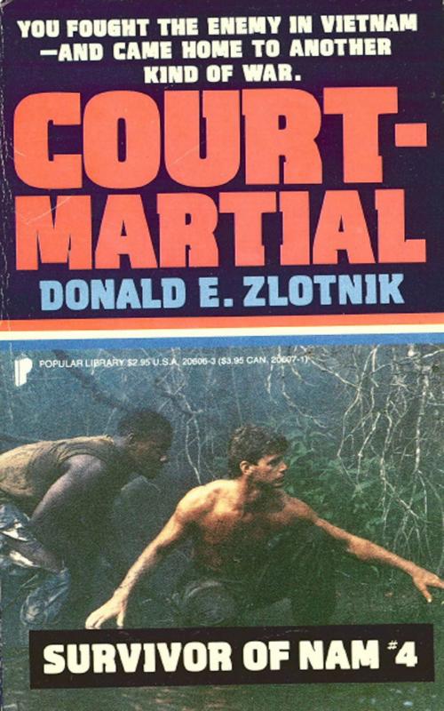 Cover of the book Survivor of Nam: Court Martial - Book #4 by Donald E. Zlotnik, Grand Central Publishing