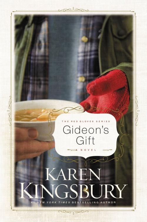 Cover of the book Gideon's Gift by Karen Kingsbury, FaithWords