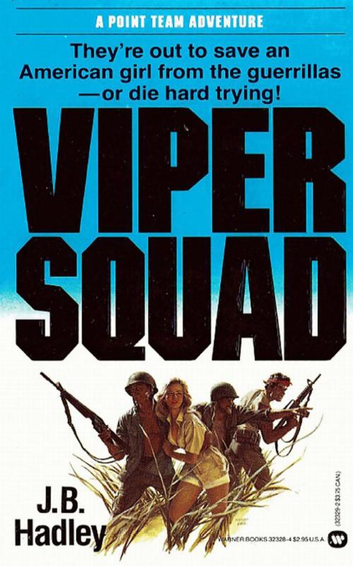 Cover of the book The Viper Squad by J.B. Hadley, Grand Central Publishing