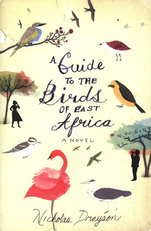 Cover of the book A Guide to the Birds of East Africa by Nicholas Drayson, Houghton Mifflin Harcourt
