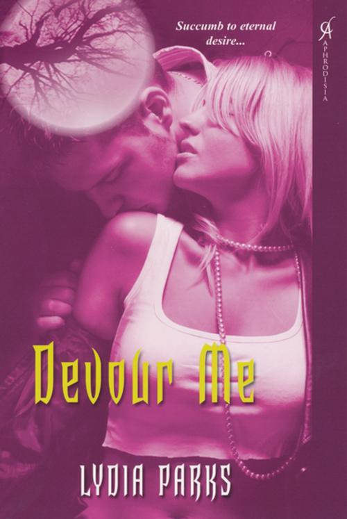 Cover of the book Devour Me by Lydia Parks, Kensington Books