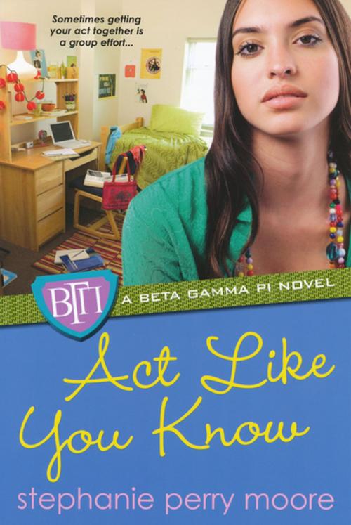 Cover of the book Act Like You Know by Stephanie Perry Moore, Kensington Books