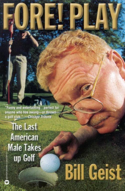 Cover of the book Fore! Play by Bill Giest, Grand Central Publishing