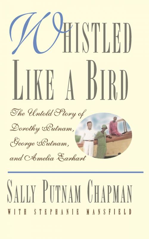 Cover of the book Whistled Like a Bird by Stephanie Mansfield, Sally Putnam Chapman, Grand Central Publishing