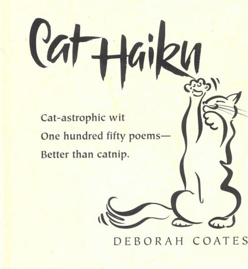 Cover of the book Cat Haiku by Deborah Coates, Grand Central Publishing
