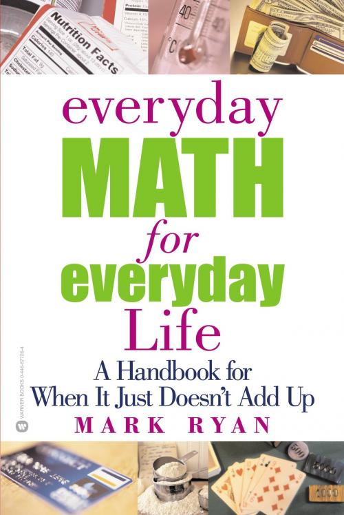 Cover of the book Everyday Math for Everyday Life by Mark Ryan, Grand Central Publishing