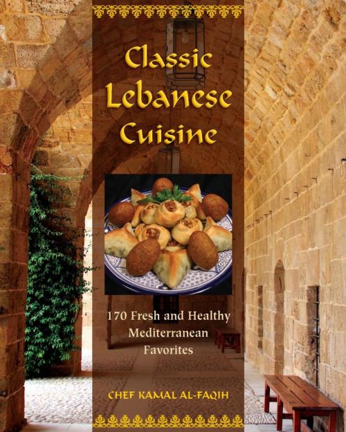 Cover of the book Classic Lebanese Cuisine by Kamal Al-Faqih, Globe Pequot Press