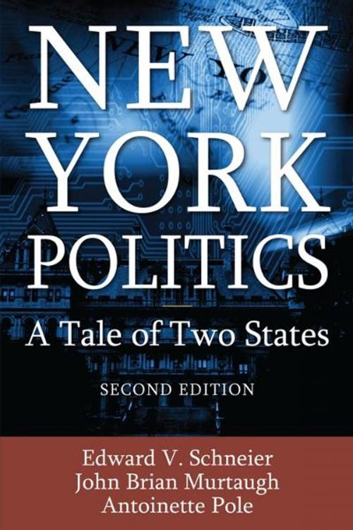 Cover of the book New York Politics: A Tale of Two States by Edward V. Schneier, John Brian Murtaugh, Antoinette Pole, M.E.Sharpe