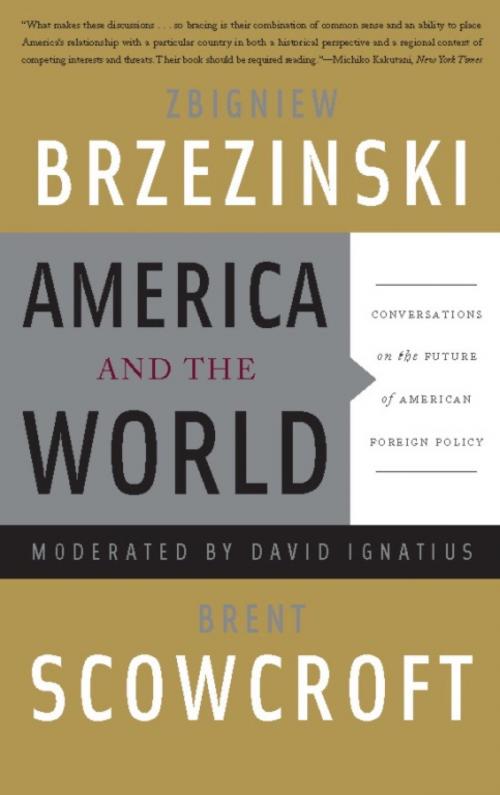 Cover of the book America and the World by Zbigniew Brzezinski, Brent Scowcroft, David Ignatius, Basic Books