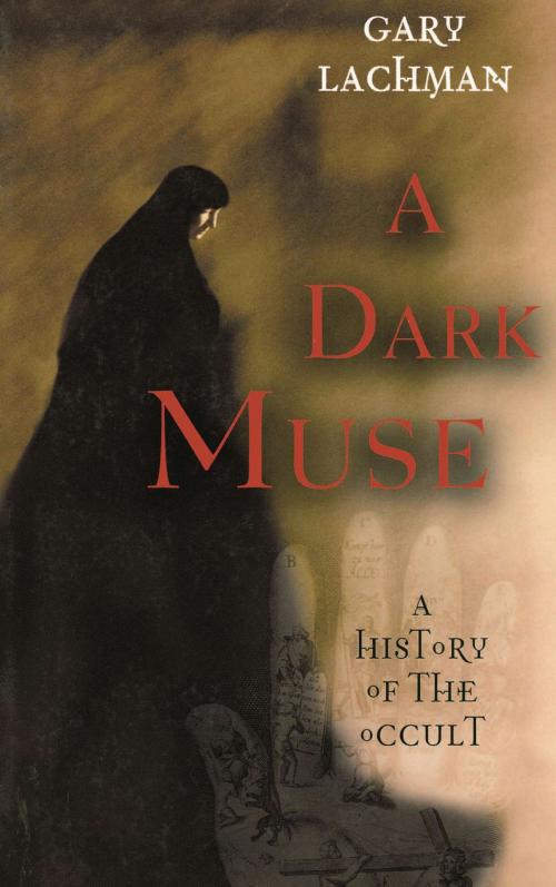 Cover of the book A Dark Muse by Gary Lachman, Basic Books