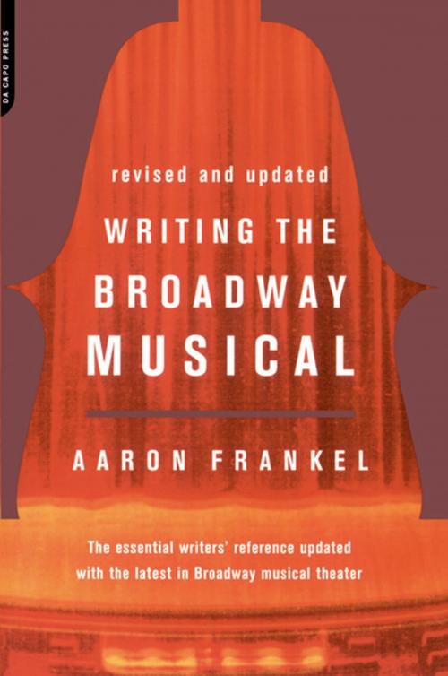 Cover of the book Writing The Broadway Musical by Aaron Frankel, Hachette Books
