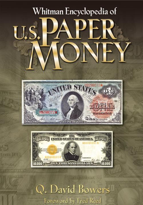 Cover of the book Whitman Encyclopedia of U.S. Paper Money by Q. David Bowers, Whitman Publishing