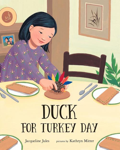 Cover of the book Duck for Turkey Day by Jacqueline Jules, Kathryn Mitter, Albert Whitman & Company