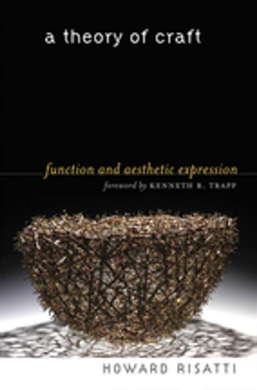 Cover of the book A Theory of Craft by Howard Risatti, The University of North Carolina Press
