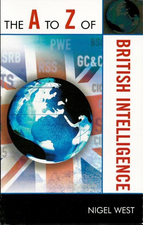 Cover of the book The A to Z of British Intelligence by Nigel West, Scarecrow Press